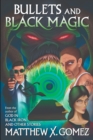Image for Bullets and Black Magic
