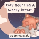 Image for Cute Bear Has A Wacky Dream
