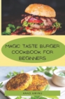 Image for Magic Taste Burger Cookbook for Beginners