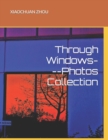 Image for Through Windows---Photos Collection
