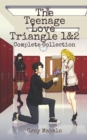 Image for The Teenage Love Triangle 1&amp;2 : Complete Collection