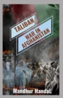 Image for Taliban War in Afghanistan : A deep Insight To The Two Decades Long War