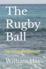 Image for The Rugby Ball : Surviving the tsunami