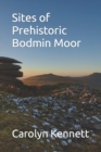 Image for Sites of Prehistoric Bodmin Moor