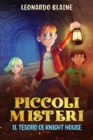 Image for Piccoli Misteri - Il Tesoro di Knight House : Libri per Bambini
