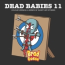 Image for Dead Babies 11 : Colour Version: A Series Of Short Life Stories