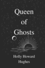 Image for Queen of Ghosts
