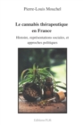 Image for Le cannabis therapeutique en France : Histoire, representations sociales, et approches politiques
