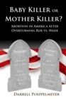 Image for Baby Killer or Mother Killer?
