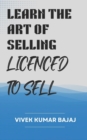 Image for Learn the Art of Sales, Licenced to Sell