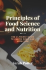 Image for Principles of Food Science and Nutrition : The ultimate guide to exotic food and Nutrition