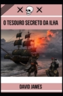 Image for O Tesouro Secreto Da Ilha