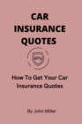 Image for Car Insurance Quotes : How To Get Your Car Insurance Quotes