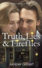 Image for Truth, Lies &amp; Fireflies