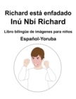 Image for Espanol-Yoruba Richard esta enfadado / Inu Nbi Richard Libro bilingue de imagenes para ninos