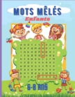 Image for Mots meles enfants : de 6 a 8 ans: Jeu de 60 grilles avec solutions