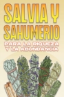 Image for Salvia Y Sahumerio Para La Riqueza Y La Abundancia