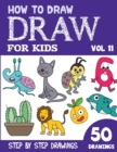Image for How to Draw for Kids : 50 Cute Step By Step Drawings (Vol 11)