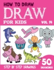 Image for How to Draw for Kids : 50 Cute Step By Step Drawings (Vol 14)