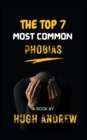 Image for The Top 7 Most common Phobias