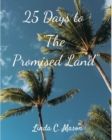 Image for 25 Days to &quot;The Promised Land&quot;