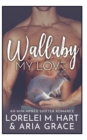Image for Wallaby My Love : An M/M MPreg Shifter Romance