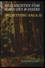 Image for Geschichten Vom Wald Des Wassers (Worthing Saga 3)