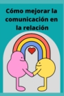 Image for Como mejorar la comunicacion en la relacion