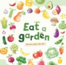 Image for Eat a Garden - Educational Activity Book for Kids