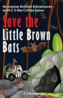 Image for Save the Little Brown Bats