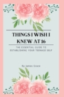 Image for Things I wish I knew at 16