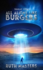 Image for All Aliens Like Burgers