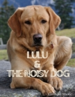 Image for Lulu &amp; The Noisy Dog