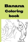 Image for Banana Coloring book : Kids for Ages 4-8