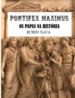 Image for Pontifex Maximus : OS Papas Na Historia