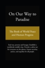 Image for On Our Way to Paradise : The Book of World Peace and Human Progress