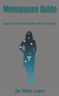 Image for Menopause Guide : Better Information For Better Health