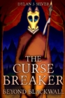 Image for The Curse Breaker : Beyond Blackwall