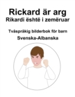 Image for Svenska-Albanska Rickard ar arg / Rikardi eshte i zemeruar Tvasprakig bilderbok foer barn