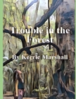 Image for Trouble in the Forest : The Trees are Crying