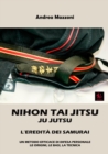 Image for Nihon Tai Jitsu Ju Jutsu : L&#39;Eredita dei Samurai