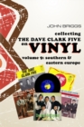 Image for Collecting the Dave Clark Five on Vinyl : Volume 9 Southern and Eastern Europe