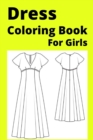 Image for Dress Coloring Book For Girls