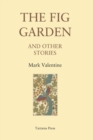 Image for The Fig Garden : And Other Stories