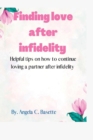 Image for Finding Love After Infidelity