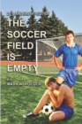 Image for The Soccer Field Is Empty 20th Anniversary Edition
