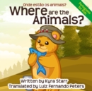 Image for Where are the Animals : An English to Portuguese Bilingual Children&#39;s Book