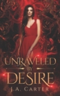 Image for Unraveled by Desire