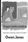 Image for Megan Catches Covid-19