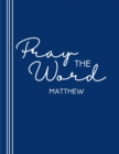 Image for Pray the Word : Matthew